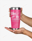 Assistant Principal, Hug Me, I'M Vaccinated Stainless Steel Tumbler, Tumbler Cups For Coffee/Tea