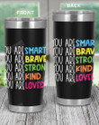 You Are Smart, Brave Strong Kind Loved, Black Encouragement Stainless Steel Tumbler Cup For Coffee/Tea