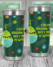 I Hate Wearing This, But I Wear It Anyway, Grinch Mask Stainless Steel Tumbler Cup For Coffee/Tea
