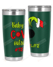 Teacher, Baby Covid Outside Stainless Steel Tumbler, Tumbler Cups For Coffee/Tea
