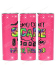 You Can't Scare I Am A Infant Teacher Stainless Steel Tumbler, Tumbler Cups For Coffee/Tea