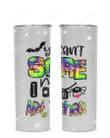 You Can't Scare I Am A Art Teacher Stainless Steel Tumbler, Tumbler Cups For Coffee/Tea