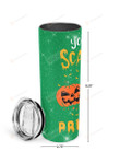 You Can't Scare Me I'm A Principal Stainless Steel Tumbler, Tumbler Cups For Coffee/Tea
