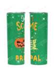 You Can't Scare Me I'm A Principal Stainless Steel Tumbler, Tumbler Cups For Coffee/Tea
