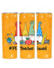 Gnomes PE Teacher Physical Education Teacher Stainless Steel Tumbler, Tumbler Cups For Coffee/Tea