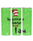I Am Substitute Teacher Red Hat Stainless Steel Tumbler, Tumbler Cups For Coffee/Tea