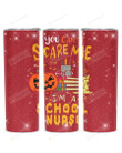 You Can't Scare Me I'm A School Nurse Stainless Steel Tumbler, Tumbler Cups For Coffee/Tea