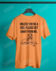 Unless You Are A Vizsla, Please Get Ây From Me Short-Sleeves Tshirt, Pullover Hoodie, Great Gift For Thanksgiving Birthday Christmas