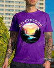 Go Explore Traveling Short-Sleeves Tshirt, Pullover Hoodie, Great Gift For Thanksgiving Birthday Christmas