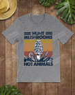 Retro Navy Hunt Mushrooms Not Animals Short-Sleeves Tshirt, Pullover Hoodie, Great Gift For Thanksgiving Birthday Christmas