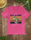 Turtle Fast As Fuck Short-Sleeves Tshirt, Pullover Hoodie, Great Gift For Thanksgiving Birthday Christmas