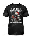 On The Naughty List Skeleton Short-Sleeves Tshirt, Pullover Hoodie, Great Gift For Thanksgiving Birthday Christmas