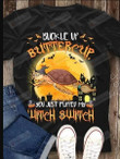 Buckle Up Butter Cup Shirt, Turtle Witch T-Shirt, Halloween Gift