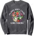Vegan Sweatshirt, Plants Don't Cause Global Pandemics, Unisex Sweatshirt, Gift For Vegan Day