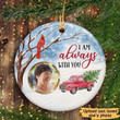 I Am Always With You Christmas Photo Custom Personalized Memorial Ornament Gifts