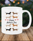 Dachshund Happy Mother's Day Mug Best Gifts For Dog Mom, Dog Lovers, Pet Lovers On Mother's Day 11 Oz - 15 Oz Mug