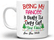 Personalized Being My Fiancée is Really The Only Gift You Need Mug, To Fiancée From Fiancé Fiancee Christmas Funny Xmas Gifts Mug For Men Women Kids Ceramic Coffee Mug - printed art quotes Mug