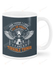 For Those I Love I'll Do Great And Terrible Things, Police Mugs Ceramic Mug 11 Oz 15 Oz Coffee Mug