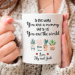 Personalized Plant Mug Mom To Us You Are The World Gifts For Mom Plant Lover Ceramic Mug Great Customized Gifts For Birthday Christmas Thanksgiving Mother's Day 11 Oz 15 Oz Coffee Mug