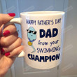Swimming Champion Happy Father's Day Dad From Your Swimming Champion Ceramic Mug Great Customized Gifts For Birthday Christmas Thanksgiving Father's Day 11 Oz 15 Oz Coffee Mug