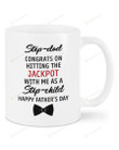 Stepdad Congrats On Hitting The Jackpot With Me As Step-child Mug Happy Father's Day Mug Best Gifts For Stepdad On Father's Day 11 Oz - 15 Oz Mug
