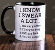 I Know I Swear A Lot Coffee Mug - You're A C*Nt Ceramic Mug 11oz 15oz