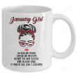 January Girl Girl Hated By Many Loved By Plenty Heart On Her Sleeve Fire In Her Soul A Mouth She Can't Control Leopard Women Mug Gifts For Birthday, Anniversary Ceramic Coffee Mug 11-15 Oz