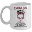 October Girl Hated By Many Loved By Plenty Heart On Her Sleeve Fire In Her Soul A Mouth She Can't Control Leopard Women Mug Gifts For Birthday, Anniversary Ceramic Coffee Mug 11-15 Oz