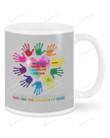 You Are The Reason I Am Here, When You Enter This Classroom, Colored Hands Heart Mugs Ceramic Mug 11 Oz 15 Oz Coffee Mug