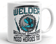 Funny Welder Heroes Coffee Mug Welding Gifts Fabricators Gifts Idea For Birthday Thanksgiving Christmas