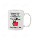 Apple I'm A good Apple Because I Fell From A Good Tree Happy Mother's Day Love Mom Ceramic Mug Great Customized Gifts For Birthday Christmas Thanksgiving Mother's Day 11 Oz 15 Oz Coffee Mug