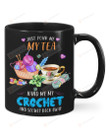 Just Pour Me My Tea Hand Me My Crocket Mug Gifts For Birthday, Thanksgiving Anniversary Ceramic Coffee 11-15 Oz