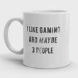 I Like Gaming and Maybe 3 People Mug Funny Video Games Coffee Cup, Best Mug Gifts Video Game Lover