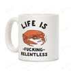 Crab Smoking Life Is Fucking Relentless Ceramic Mug Funny Gift For Family Birthday Christmas Thanksgiving Anniversary 11 Oz 15 Oz Coffee Mug