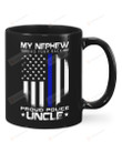 My Nephew Has Your Back Proud Police Uncle Mug Gifts For Birthday, Anniversary Ceramic Changing Color Mug 11-15 Oz