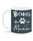 Berner Dog Mama Ceramic Mug Great Customized Gifts For Birthday Christmas Thanksgiving 11 Oz 15 Oz Coffee Mug