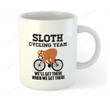 Sloth Cycling Team Coffee Mug, Sloth Mug, Funny Sloth Mug, Cycling Mug, Funny Sloth Cycling Mug, Sloth Cute Mug Gift, Sloth Coffee Mug Gift, Sloth Cycling Team Mug, White Ceramic Mug 11oz 15oz