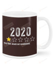 2020 Very Bad Would Not Recommend Ceramic Mug 11 Oz 15 Oz Coffee Mug, Great Gifts For Thanksgiving Birthday Christmas