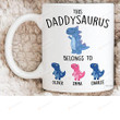 Personalized Daddysaurus Belongs To Children's Name Tea Mug Adding Names For Father Stepdad Step Grandpa Parents From Children Mom Daughter Gifts On Father's Day Birthday Christmas