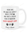 Personalized Dear Dad We Make Eye Contact While I Poop Happy Father's Day White Mug, Best Gifts For Dog Dad, Dog Lovers And Pet Lovers In Father's Day, 11 Oz 15 Oz Mug