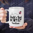 Personalized Mug World's Best Dentist Mug Coffee Mug Birthday Gifts Women's Day Gifts Mother's Day Gifts to Dentist Mother Wife Dentist Gifts