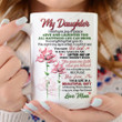 Personalized My Daughter Flower Mug From Mom I Wish You Joy and Peace Love and Laugh Too Mug Gifts For Birthday, Anniversary Customized Name Ceramic Coffee Mug 11-15 Oz