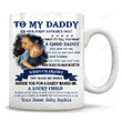 Personalized To My Daddy A Lucky Child Ceramic Mug Great Customized Gifts For Birthday Christmas Thanksgiving Father's Day 11 Oz 15 Oz Coffee Mug