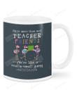 Teacher Friends, We're Like A Really Small Gang, Math Teacher  Ceramic Mug Great Customized Gifts For Birthday Christmas Anniversary 11 Oz 15 Oz Coffee Mug