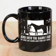And Into The Barn Mug, I Go To Lose My Mind And Find My Soul Mug, Funny Horse Hippie Christmas Xmas Birthday Gifts For Men Women Kids Ceramic Coffee Mug - printed art quotes Mug
