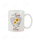 Personalized Butterfly And Sunflower Use My Last Breath To Say ILoveU-To Son  White Mug Tea Mug