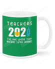 Teacher 2021 The One Where Their Became Super Hero, Needle Year Mugs Ceramic Mug 11 Oz 15 Oz Coffee Mug