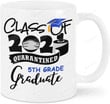 Class Of 2021 Quarantined 5th Grade Graduate Coffee Mug Graduation Gifts Funny Mug Graduation Mug For Child Friend Mug Gifts Special Gifts B-Est Gifts Idea 11oz Or 15oz