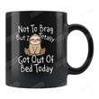 Not To Brag But I Totally Got Out Of Bed Today Mug Sloth Mug Sloth Gifts Funny Sloth Mug Sloth Coffee Mug Sloth Lover Gifts For Family Friends Coworker Birthday Christmas Gifts