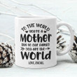 Personalized To Our Family You Are The World Mom Mug Gift For Mom Mother's Day Birthday Christmas Anniversary Gift, Funny Mom Mug